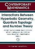 Cover: Interactions Between Hyperbolic Geometry, Quantum Topology and Number Theory - American Mathematical Society