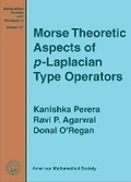 Cover: Morse Theoretic Aspects of $P$-Laplacian Type Operators - American Mathematical Society