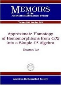 Enlarge image Cover: Approximate Homotopy of Homomorphisms from C(X) into a Simple C -algebra - American Mathematical Society