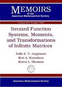 Enlarge image Cover: Iterated Function Systems, Moments and Transformations of Infinite Matrices - American Mathematical Society