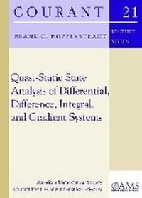 Enlarge image Cover: Quasi-Static State Analysis of Differential, Difference, Integral and Gradient Systems - American Mathematical Society