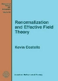 Enlarge image Cover: Renormalization and Effective Field Theory - American Mathematical Society