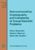 Cover: Non-commutative Cryptography and Complexity of Group-theoretic Problems - American Mathematical Society