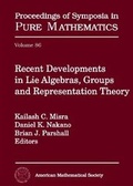 Cover: Recent Developments in Lie Algebras, Groups and Representation Theory - American Mathematical Society