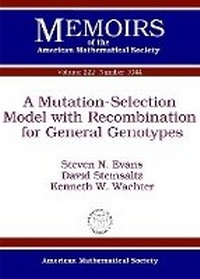 Enlarge image Cover: A Mutation-Selection Model with Recombination for General Genotypes - American Mathematical Society