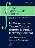 Cover: La Formule Des Traces Tordue D'apres Le Friday Morning Seminar - American Mathematical Society