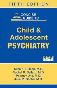 Enlarge image Cover: Concise Guide to Child and Adolescent Psychiatry - American Psychiatric Association Publishing