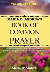 Enlarge image Cover: Maria D' Andrea's Book of Common Prayer - Inner Light-Global Communications
