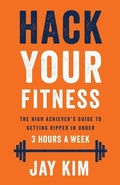 Cover: Hack Your Fitness - Lioncrest Publishing