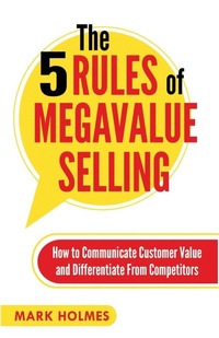 Enlarge image Cover: The 5 Rules of Megavalue Selling - Gatekeeper Press