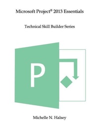 Abbildung von: Microsoft Project 2013 Essentials - Silver City Publications & Training, L.L.C.