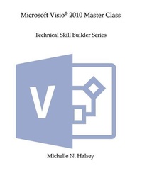 Abbildung von: Microsoft VISIO 2010 Master Class - Silver City Publications & Training, L.L.C.