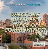 Abbildung von: What Are Different Types of Communities? - Rosen Education Service