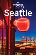 Cover: Lonely Planet Seattle - Lonely Planet Global Limited