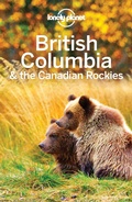 Cover: Lonely Planet British Columbia & the Canadian Rockies - Lonely Planet Global Limited