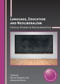 Enlarge image Cover: Language, Education and Neoliberalism - Multilingual Matters