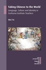 Cover: Taking Chinese to the World - Multilingual Matters
