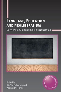 Enlarge image Cover: Language, Education and Neoliberalism - Multilingual Matters