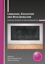 Cover: Language, Education and Neoliberalism - Multilingual Matters