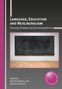 Abbildung von: Language, Education and Neoliberalism - Multilingual Matters