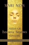 Cover: Through Immortal Shadows Singing - Papaveria Press