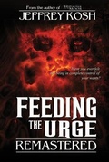 Cover: Feeding the Urge - Remastered - Optimus Maximus Publishing