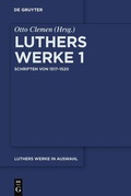 Cover: Martin Luther: Luthers Werke in Auswahl / Schriften von 1517-1520 - De Gruyter