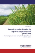 Cover: Arsenic carrier-binder in agro-ecosystem and products - LAP Lambert Academic Publishing