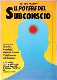 Abbildung von: Il potere del subconscio - Poteri della mente;Edizioni Mediterranee