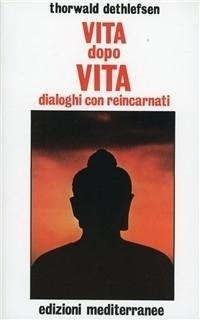 Abbildung von: Vita dopo vita - Esoterismo, medianità, parapsicologia;Edizioni Mediterranee
