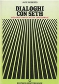 Abbildung von: Dialoghi con Seth - Esoterismo, medianità, parapsicologia;Edizioni Mediterranee