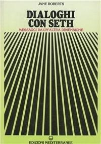 Abbildung von: Dialoghi con Seth - Esoterismo, medianità, parapsicologia;Edizioni Mediterranee