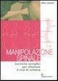 Abbildung von: Manipolazione spinale. Tecniche semplici per alleviare il mal di schiena - L' altra medicina;Edizioni Mediterranee