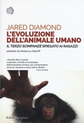 Cover: L' evoluzione dell'animale umano. Il terzo scimpanz&eacute; spiegato ai ragazzi - Saggi tascabili;Bollati Boringhieri