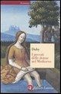 Abbildung von: I peccati delle donne nel Medioevo - Economica Laterza;Laterza