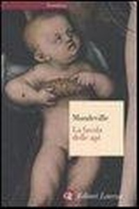 Abbildung von: La favola delle api ovvero, vizi privati pubblici benefici. Con un saggio sulla carità e le scuole di carità e un'indagine sulla natura della società - Economica Laterza;Laterza