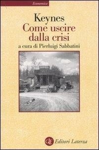 Abbildung von: Come uscire dalla crisi - Economica Laterza;Laterza
