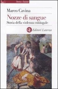 Abbildung von: Nozze di sangue. Storia della violenza coniugale - Storia e società;Laterza