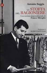 Abbildung von: La stoffa del ragioniere. L'avventura imprenditoriale di Franco Miroglio - Itinerari Laterza;Laterza
