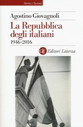 Cover: La Repubblica degli italiani. 1946-2016 - Storia e societ&agrave;;Laterza