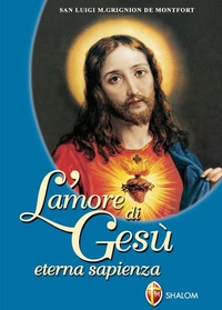 Abbildung von: L' amore di Gesù eterna sapienza - Il figlio;Editrice Shalom
