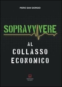 Abbildung von: Sopravvivere al collasso economico - Letteraria;Morphema Editrice