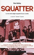 Cover: Gli squatter. La vera storia degli occupanti di case di Londra - Underground;ShaKe