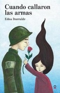 Cover: Cuando Callaron Las Armas / When the Guns Fell Silent - Loqueleo