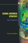 Cover: Global Business Strategy: Asian Perspective - World Scientific Publishing Co Pte Ltd