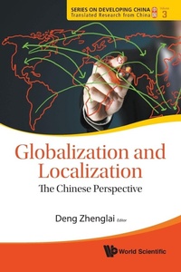 Enlarge image Cover: Globalization And Localization: The Chinese Perspective - World Scientific Publishing Co Pte Ltd