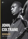 Cover: John Coltrane - Biografie - Edel