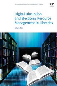 Abbildung von: Digital Disruption and Electronic Resource Management in Libraries - Chandos Publishing