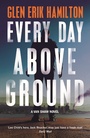 Cover: Every Day Above Ground - Faber & Faber