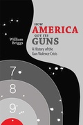 Cover: How America Got Its Guns - Simon + Schuster LLC